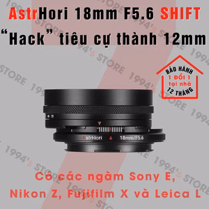 AstrHori 18mm F5.6 SHIFT – Lens Pancake siêu rộng kèm Shift