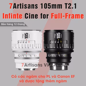 7Artisans 105mm T2.1 – Cine Lens Infinte Vision for Full-Frame – Có tặng thêm ngàm