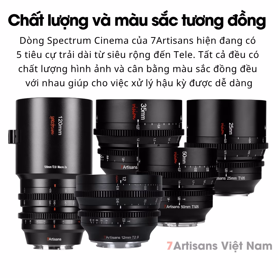 7Artisans 120mm T2.9 – Spectrum Cine kèm Macro 2X FullFrame
