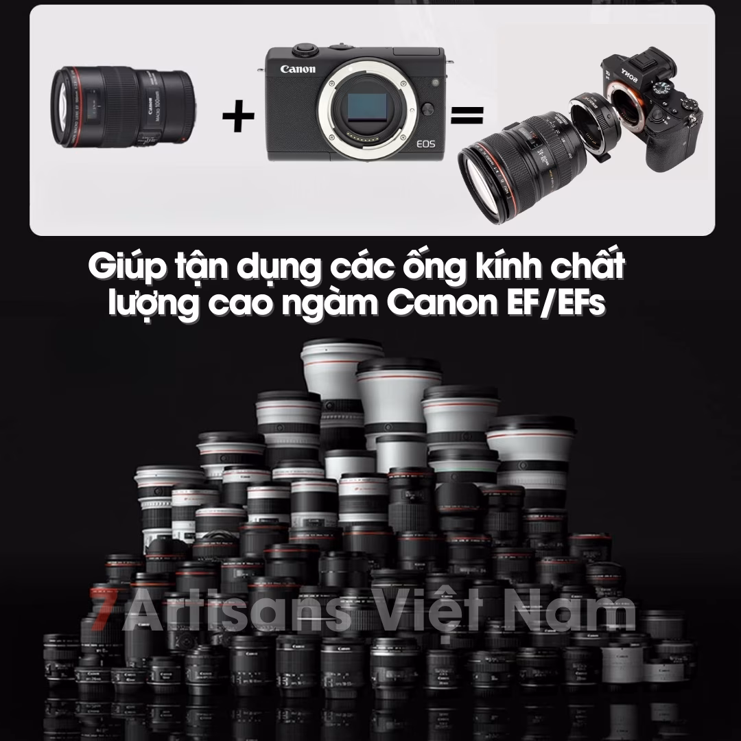 Ngàm chuyển 7Artisans EF-SE dùng cho máy ảnh Sony- Gắn các lens ngàm Canon EF/EFs