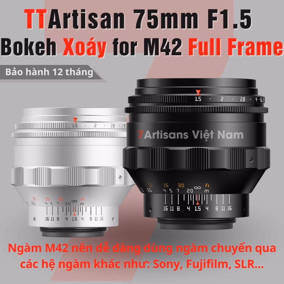TTArtisan 75mm F1.5 Swirly Bokeh Full-Frame for M42 – Lens có hiệu ứng bokeh xoáy chuyên để chụp ảnh chân dung