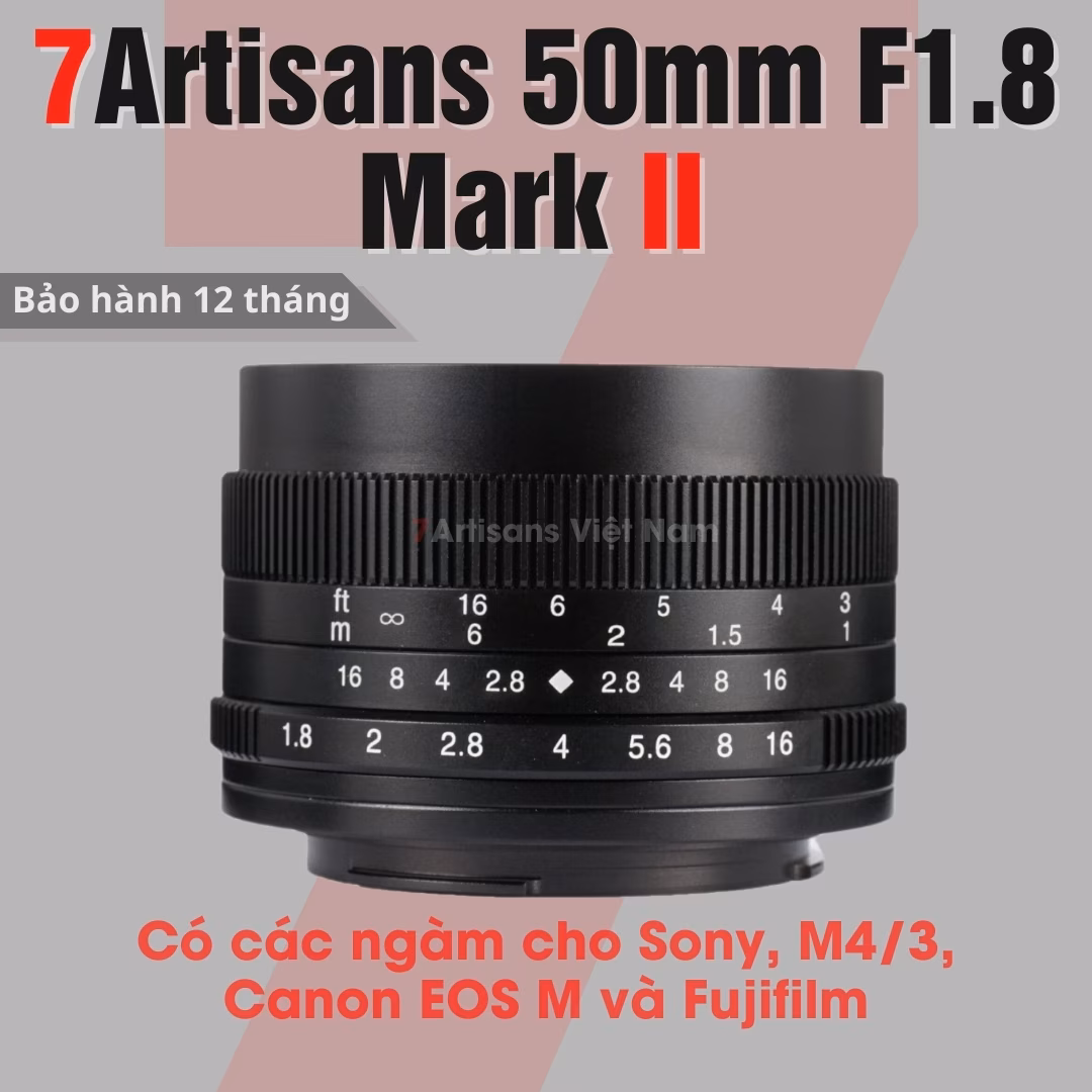 7Artisans 50mm F1.8 Mark II – Lens chân dung giá rẻ
