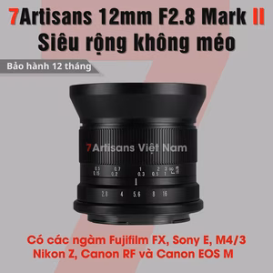 7Artisans 12mm F2.8 Mark II – Siêu rộng không méo