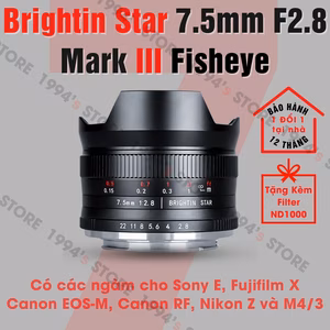 Brightin Star 7.5mm F2.8 III Fisheye - Tặng Filter ND1000