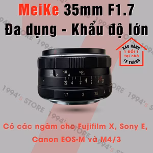 Meike 35mm F1.7 – Lens đa dụng
