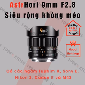 AstrHori 9mm F2.8 Ultra Wide siêu rộng KHÔNG MÉO