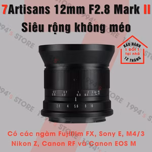 7Artisans 12mm F2.8 Mark II – Siêu rộng không méo