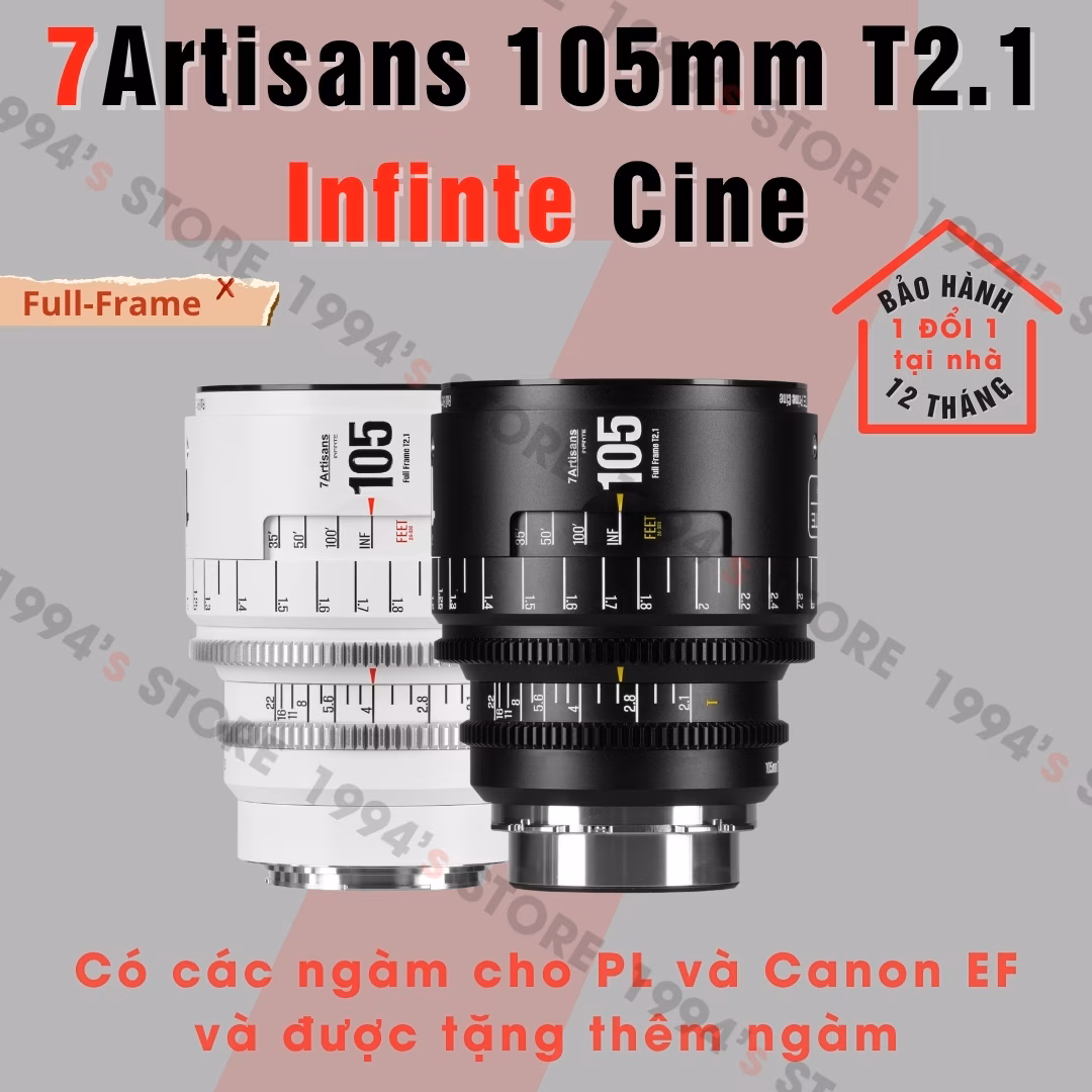 7Artisans 105mm T2.1 – Cine Lens Infinte Vision for Full-Frame – Có tặng thêm ngàm
