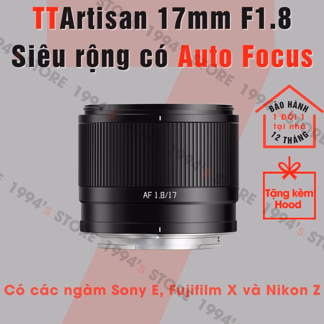Ống kính TTArtisan 17mm F1.8 AF cho Fujifilm/Sony/Nikon