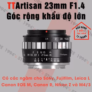 TTArtisan 23mm F1.4 góc rộng đa dụng khẩu lớn