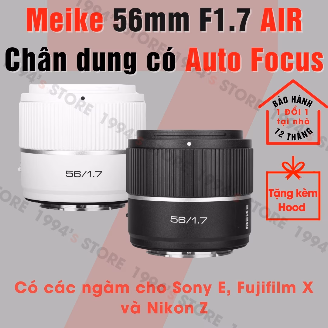 Ống kính Meike 56mm F1.7 Air AF cho Fujifilm/Sony/Nikon