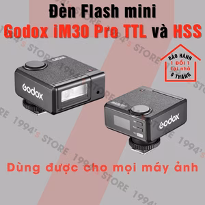 Đèn Flash Godox iM30 Pro có Auto TTL và HSS dùng cho mọi loại máy ảnh