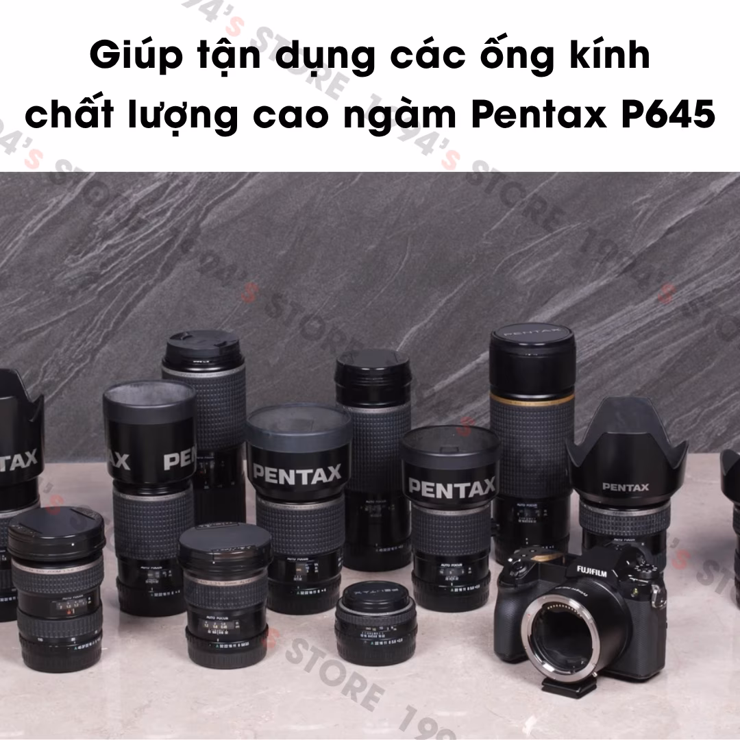 Sử dụng lens Pentax 645 trên Fujifilm GFX