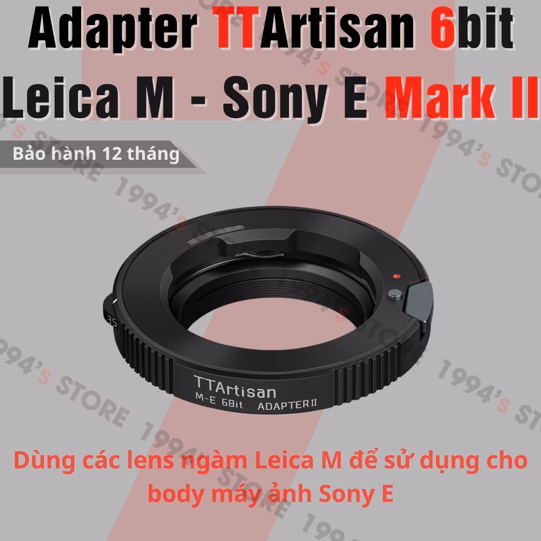 Ngàm Leica M-Sony E TTArtisan 6bit II