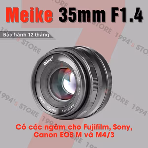 Meike 35mm F1.4 - Đa dụng khẩu độ lớn cho Sony/Fujifilm/Canon/M43