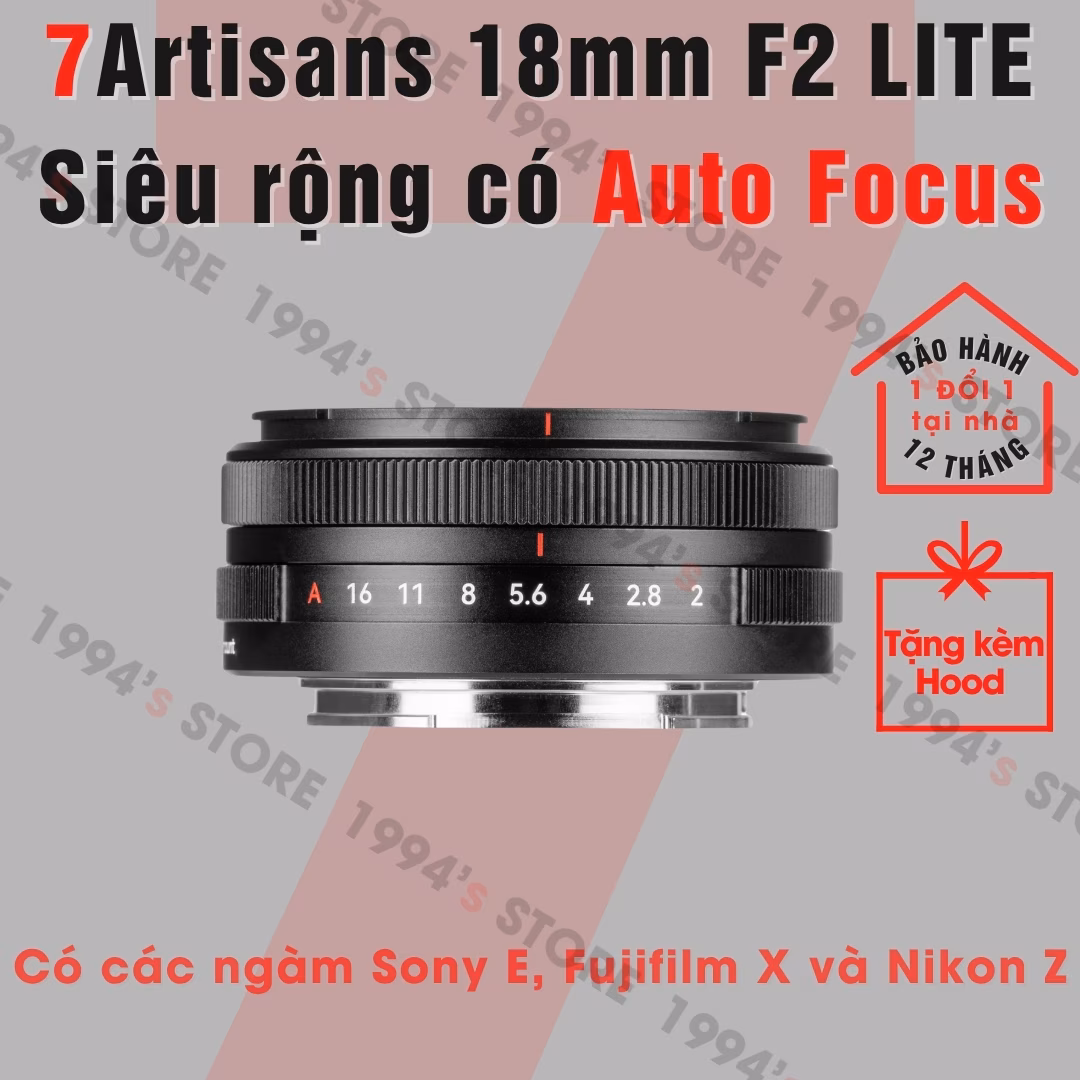 7Artisans 18mm F2 LITE AF Pancake cho Sony E/Fujifilm X/Nikon Z Chính Hãng