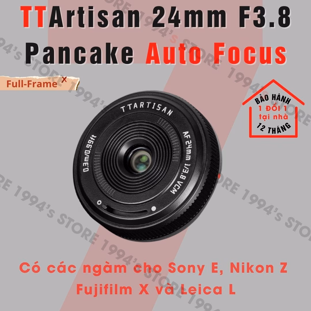 TTArtisan 24mm F3.8 AF Pancake Full Frame cho Fujifilm X, Sony E, Nikon Z và Leica L