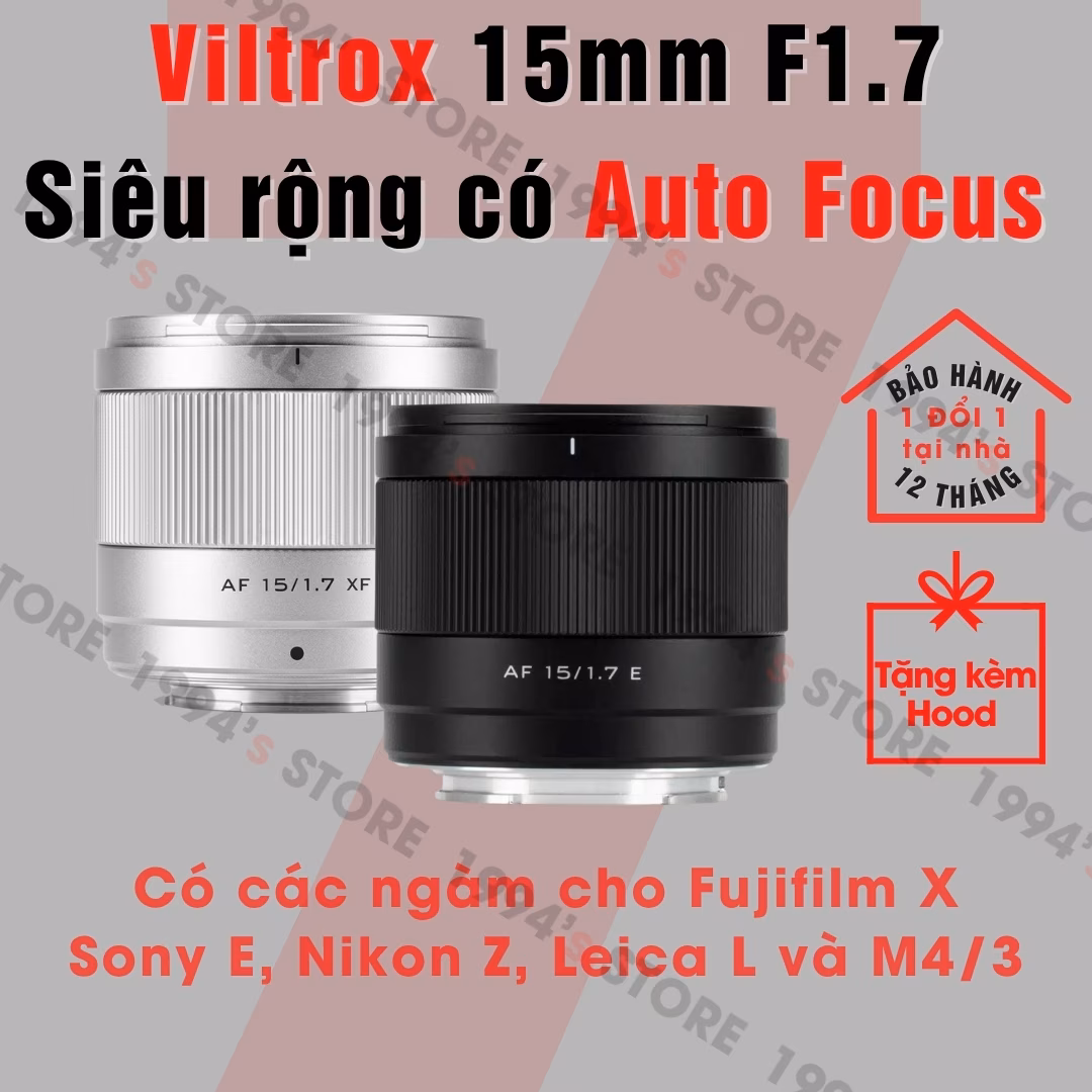 Viltrox 15mm F1.7 Air AF siêu rộng cho Sony/Fuji/Nikon/Leica/M43