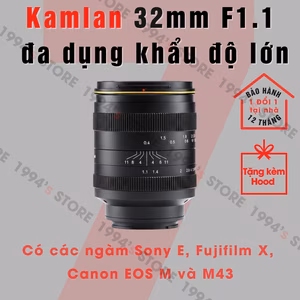 Kamlan 32mm F1.1 lens đa dụng, khẩu độ lớn