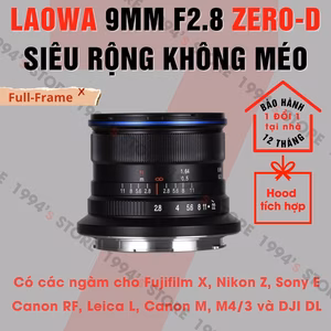 Laowa 9mm F2.8 Zero-D Siêu Rộng Không Méo Cũ [Siêu Lướt 99% Như Mới]