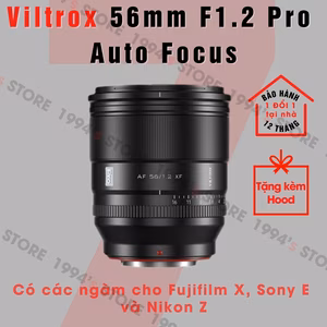 Viltrox 56mm F1.2 Pro AF cho Fujifilm/Sony/Nikon - Chính Hãng